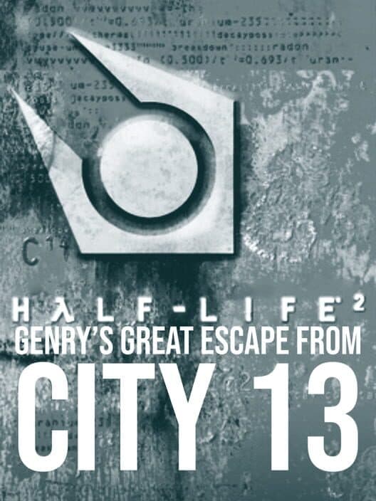 Обложка Half-Life 2: Genry's Great Escape From City 13
