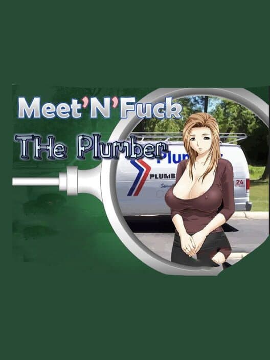 Обложка Meet'N'Fuck: The Plumber