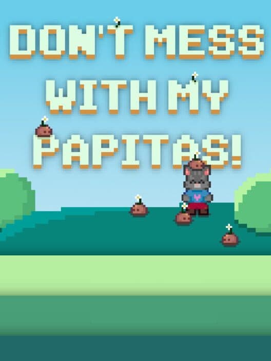 Обложка Don't Mess With My Papitas