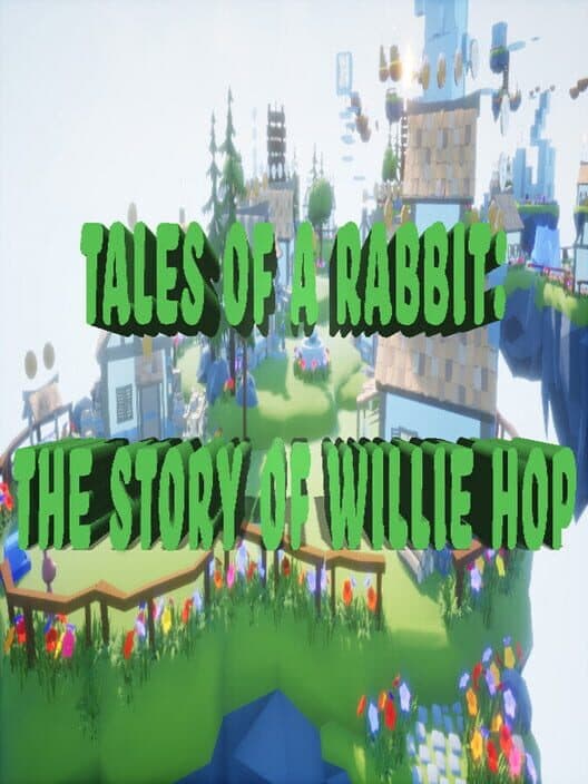 Обложка Tales of a Rabbit: The Story of Willie Hop