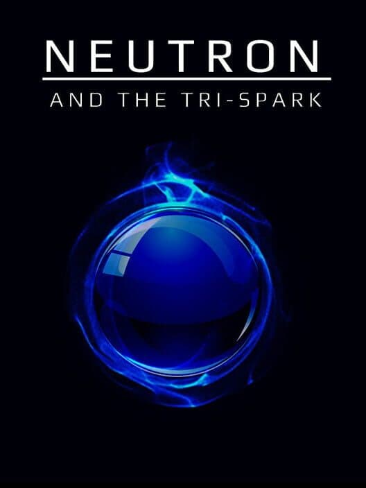 Обложка Neutron and the Tri-Spark