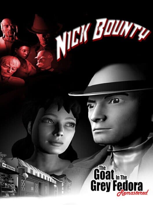 Обложка Nick Bounty: The Goat in the Grey Fedora - Remastered