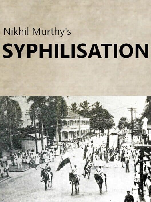 Обложка Nikhil Murthy's Syphilisation