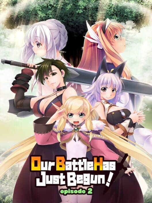 Обложка Our Battle Has Just Begun! Episode 2