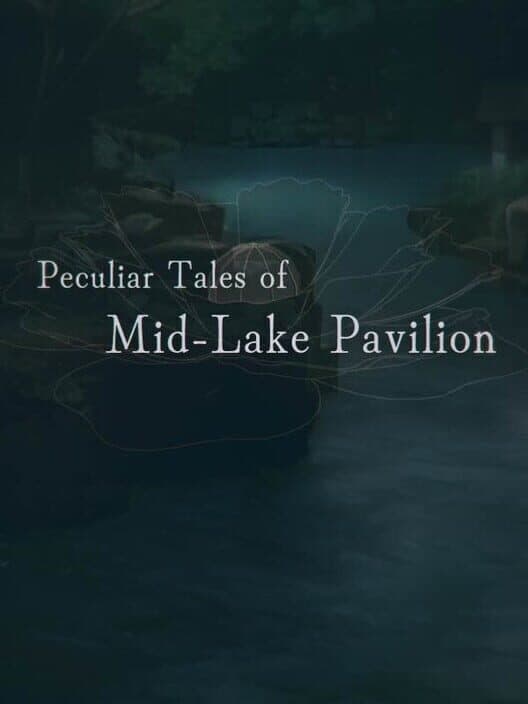 Обложка Peculiar Tales of Mid-Lake Pavilion