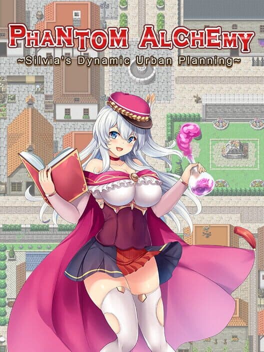 Обложка Phantom Alchemy: Silvia's Dynamic Urban Planning