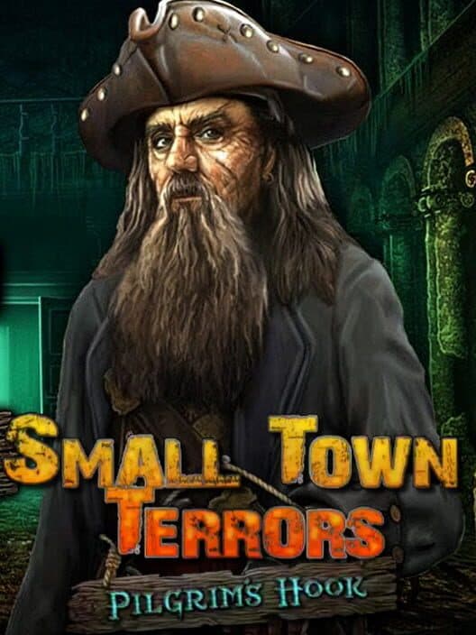 Обложка Small Town Terrors: Pilgrim's Hook