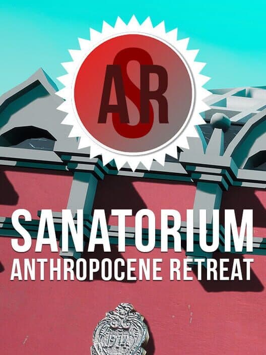 Обложка Sanatorium: Anthropocene Retreat