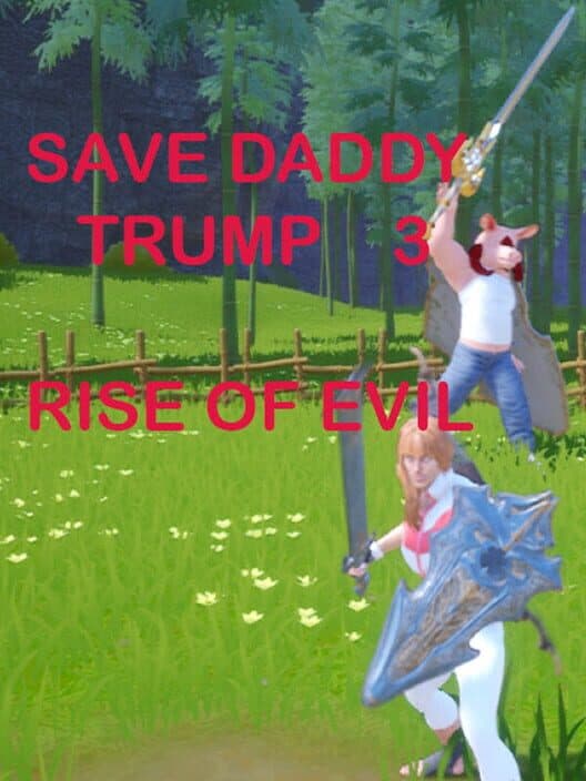 Обложка Save Daddy Trump 3: Rise of Evil