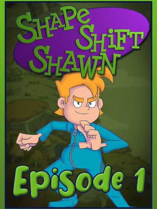 Обложка Shape Shift Shawn: Episode 1 - Tale of the Transmogrified
