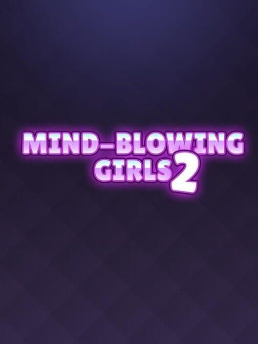 Обложка Mind-Blowing Girls 2