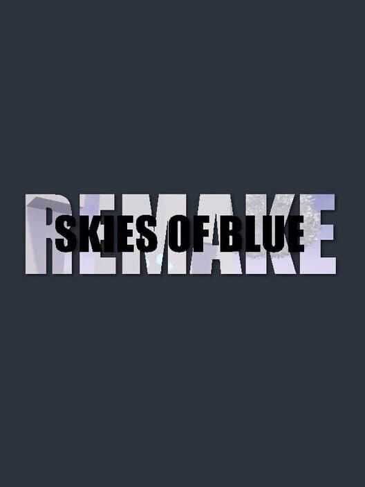 Обложка Skies of Blue: Remake