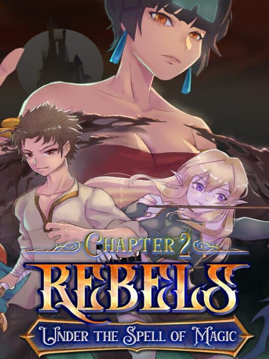 Обложка Rebels: Under the Spell of Magic - Chapter 2