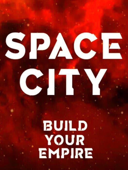 Обложка Space City: Build Your Empire