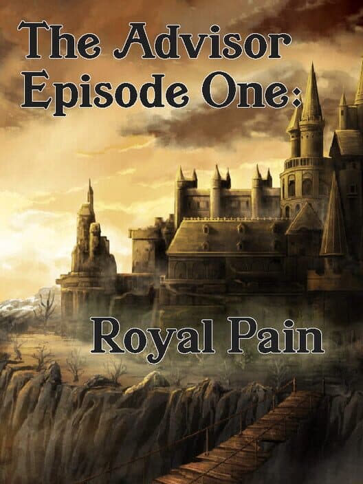 Обложка The Advisor: Episode 1 - Royal Pain