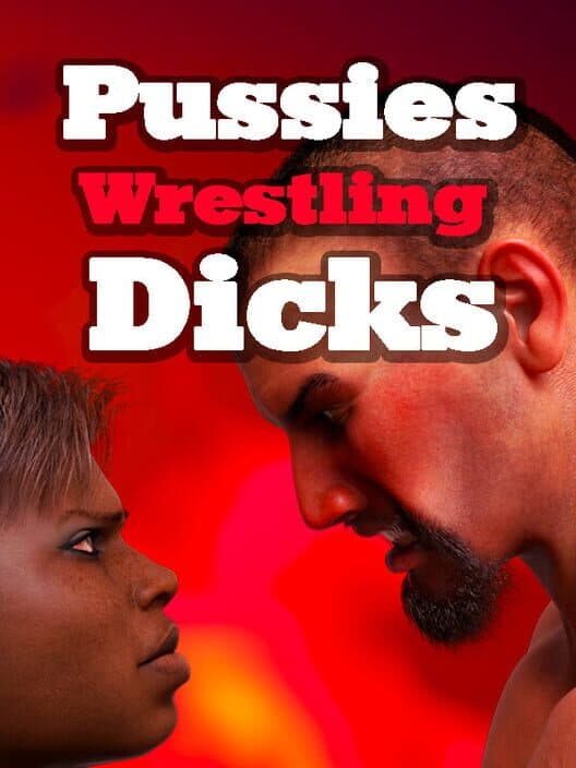 Обложка Pussies Wrestling Dicks