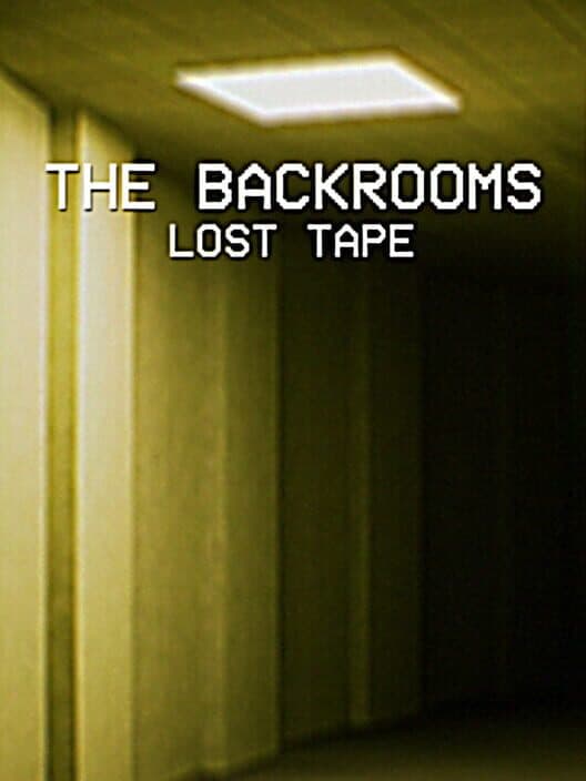 Обложка The Backrooms: Lost Tape