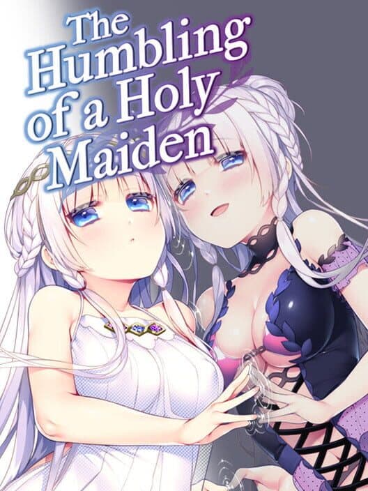 Обложка The Humbling of a Holy Maiden