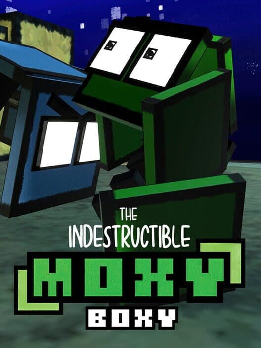Обложка The Indestructible Moxy Boxy