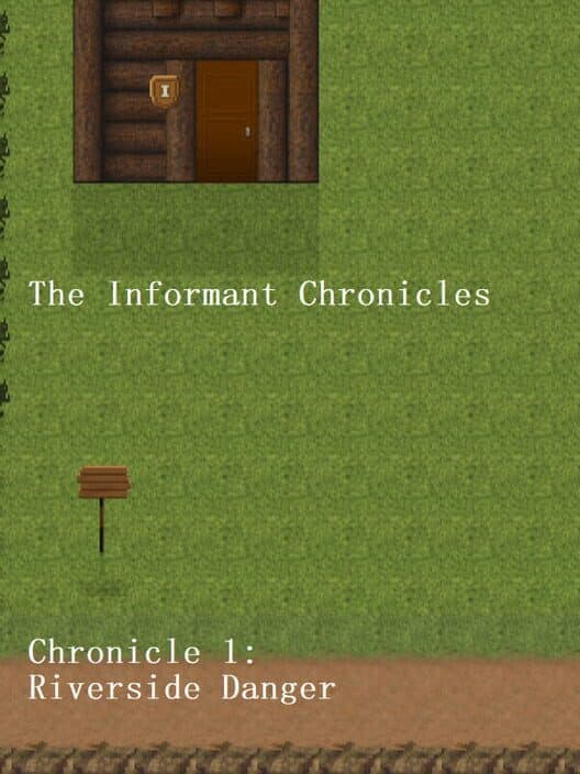 Обложка The Informant Chronicles: Chronicle 1 - Riverside Danger Part 1