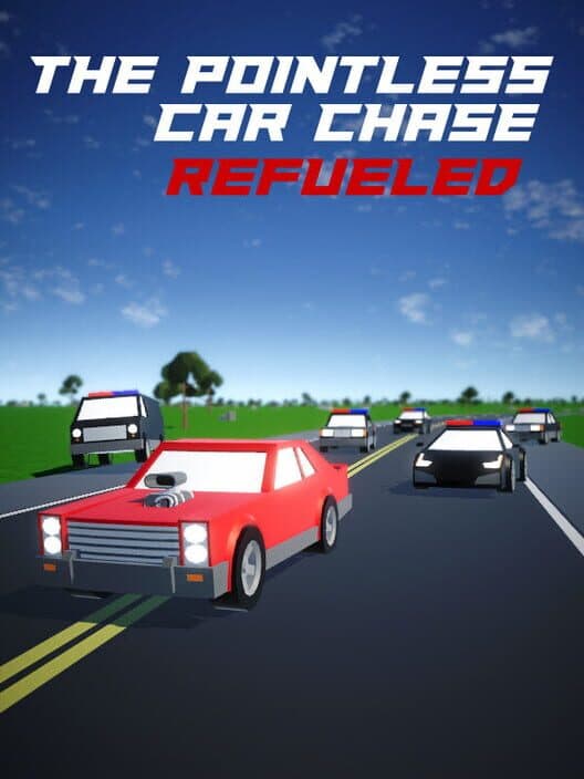 Обложка The Pointless Car Chase: Refueled