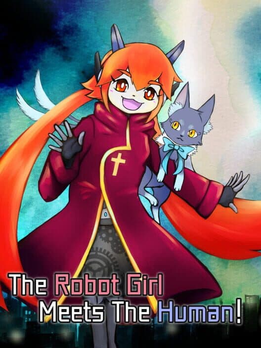 Обложка The Robot Girl Meets the Human!