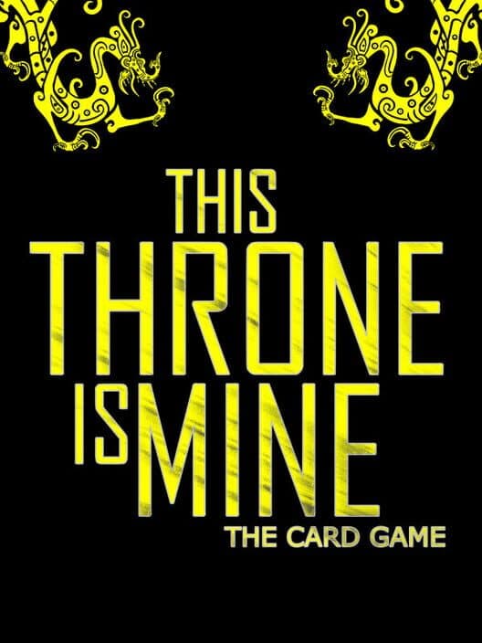 Обложка This Throne Is Mine: The Card Game