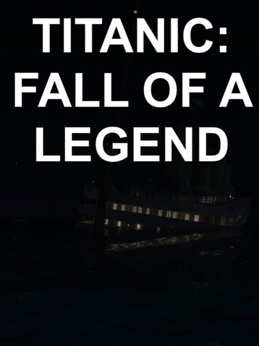 Обложка Titanic: Fall of a Legend