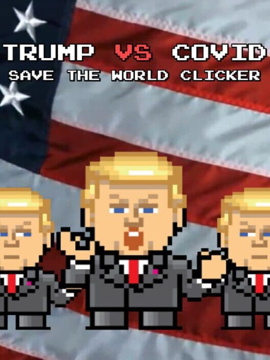 Обложка Trump vs. Covid: Save the World Clicker
