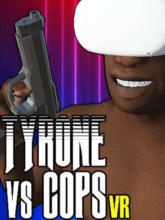 Обложка Tyrone vs Cops VR