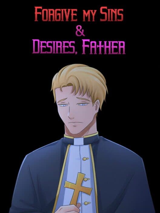 Обложка Forgive My Sins & Desires, Father