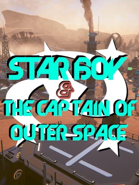 Обложка Star Boy and The Captain of Outer Space