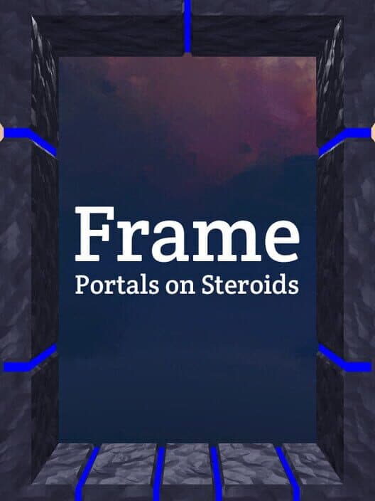 Обложка Frame: Portals on Steroids