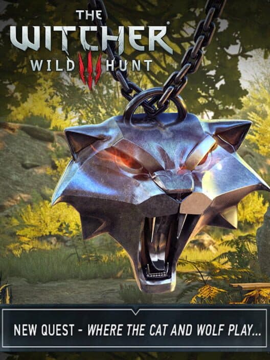 Обложка The Witcher 3: Wild Hunt - New Quest 'Where the Cat and Wolf Play...'