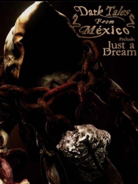 Обложка Dark Tales from México: Prelude. Just a Dream... with the Sack Man