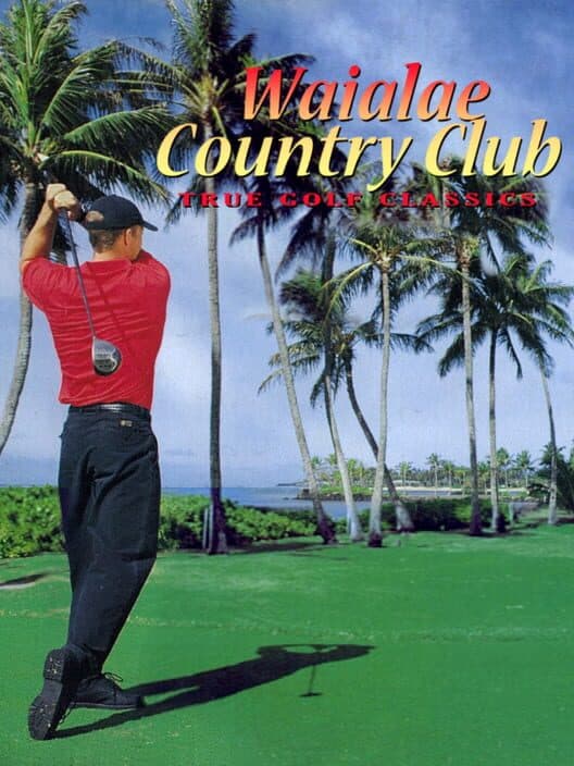 Обложка Waialae Country Club: True Golf Classics