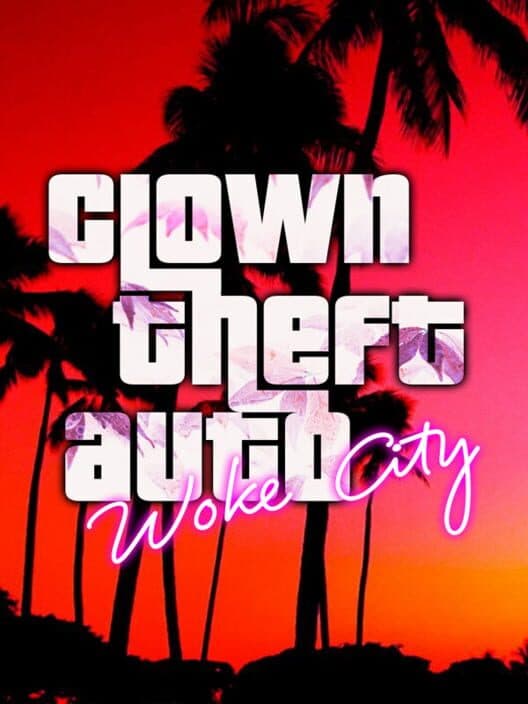 Обложка Clown Theft Auto: Woke City