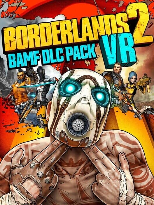 Обложка Borderlands 2 VR: BAMF DLC Pack