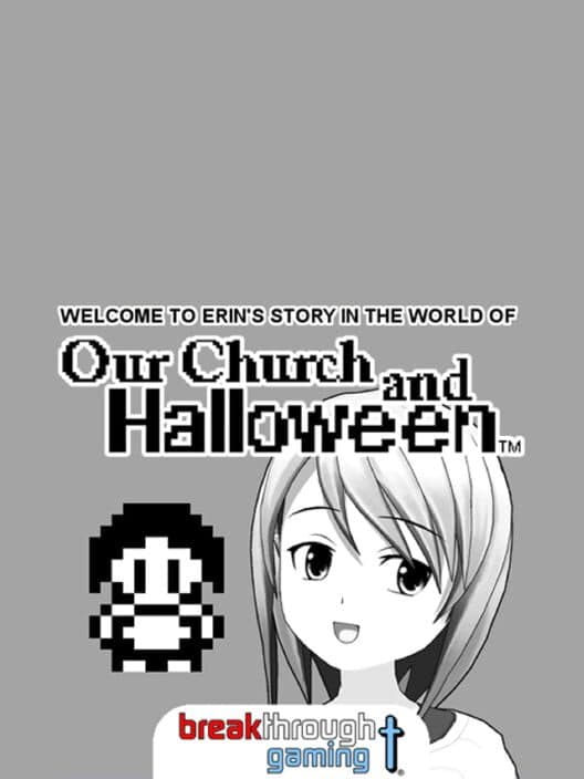 Обложка Welcome to Erin's Story in the World of Our Church and Halloween: Visual Novel