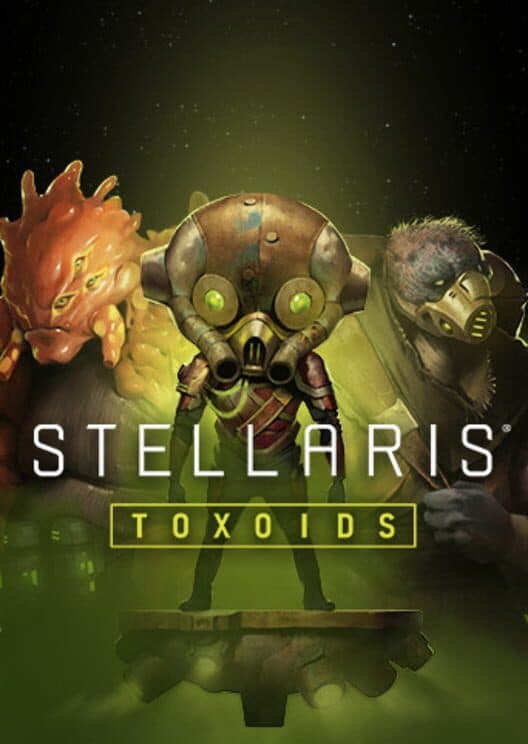 Обложка Stellaris: Toxoids Species Pack