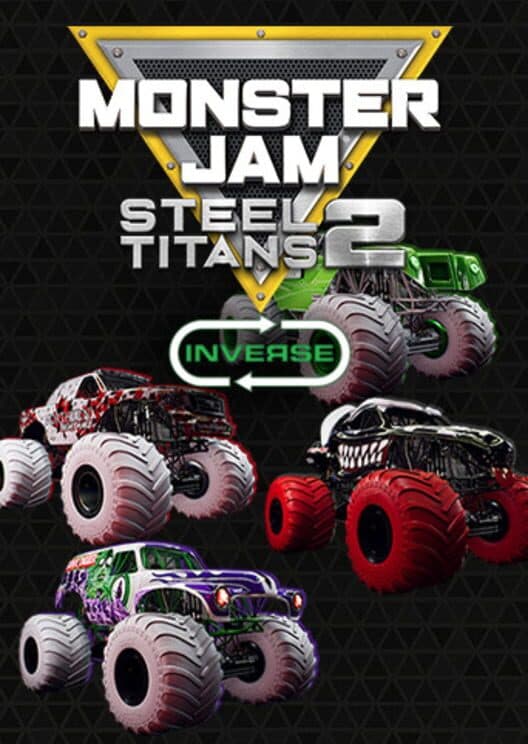 Обложка Monster Jam Steel Titans 2: Inverse Truck Pack