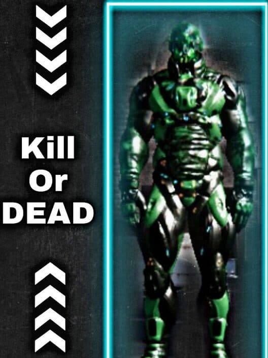 Обложка Kill or Dead
