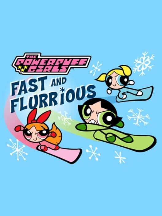 Обложка The Powerpuff Girls: Fast and Flurrious