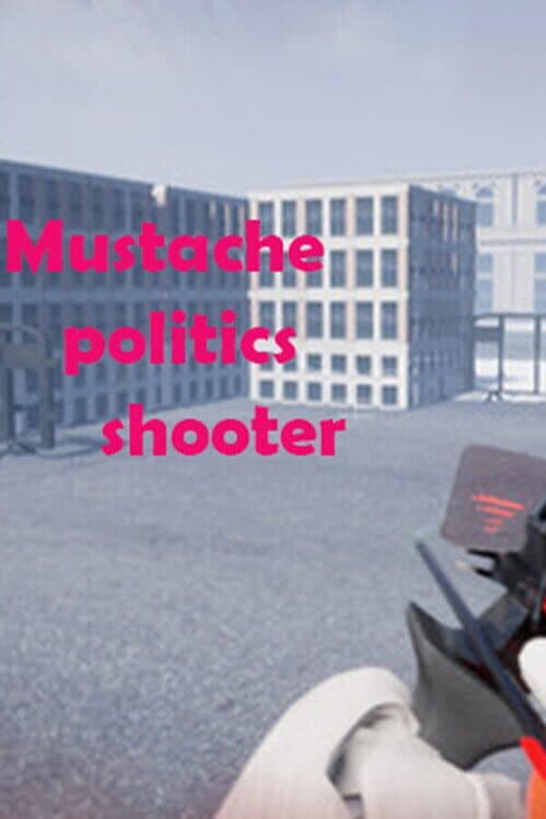 Обложка Mustache Politics Shooter