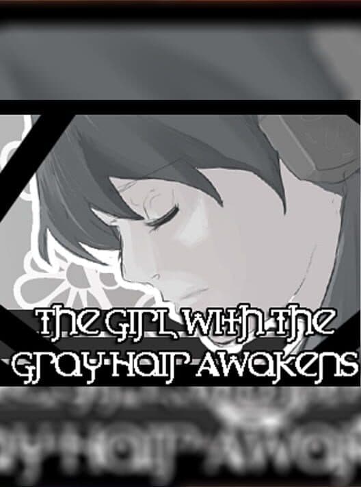 Обложка The Girl With the Gray Hair Awakens