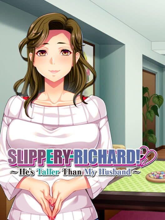 Обложка Slippery Richard!: He's Taller Than My Husband