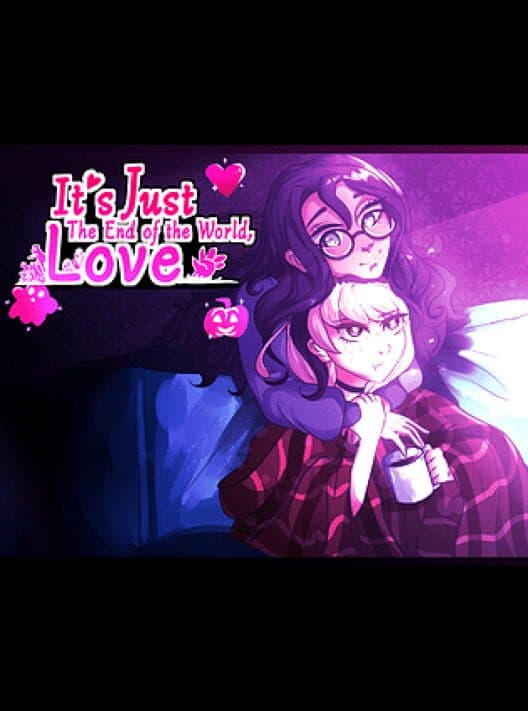 Обложка It's Just the End of the World, Love