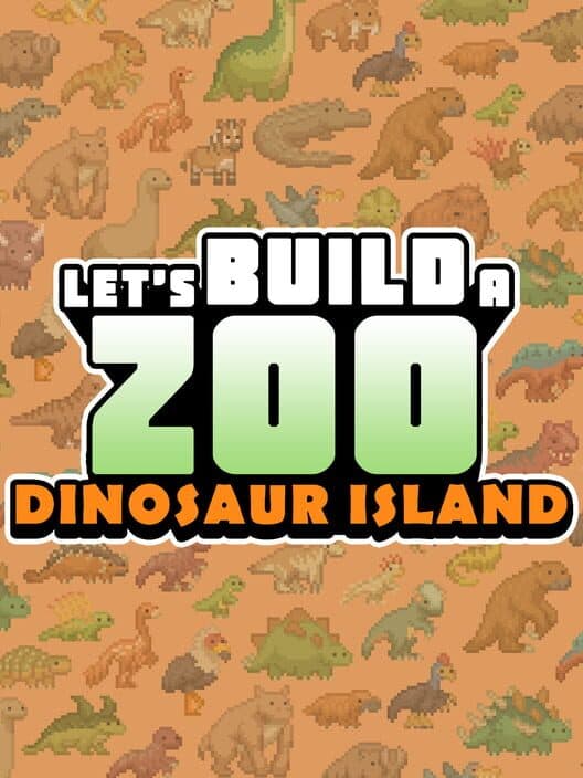 Обложка Let's Build a Zoo: Dinosaur Island