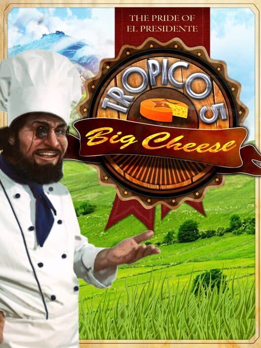 Обложка Tropico 5: The Big Cheese