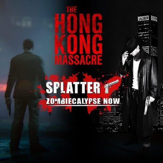 Обложка Splatter: Zombiecalypse Now + The Hong Kong Massacre